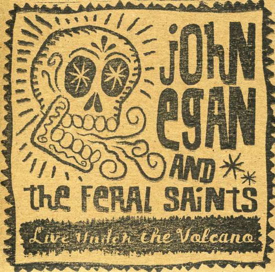 Cover for John Egan · Live Under the Volcano (CD) (2010)