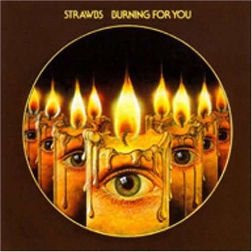 Burning for You - Strawbs - Musik - WITCHWOOD - 0881626909829 - 30. juni 1990