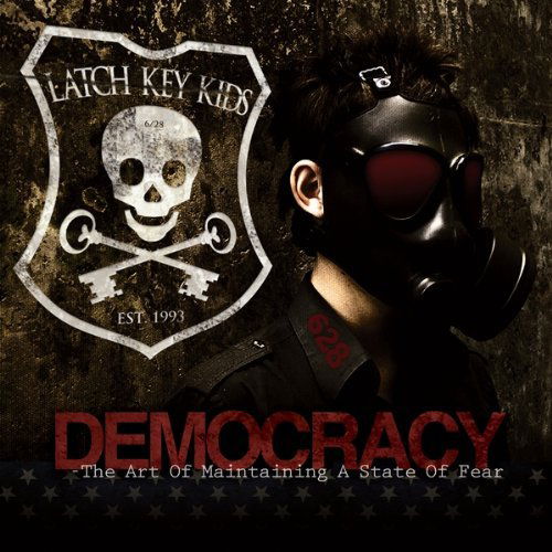 Cover for Latch Key Kids · Democracy: Art of Maintaining a State of Fear (CD) (2012)