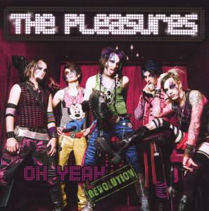 Cover for Pleasures · Oh Yeah Revolution (CD) (2010)