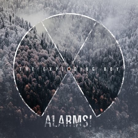Cover for The Exploding  Boy · Alarms! (CD) (2018)
