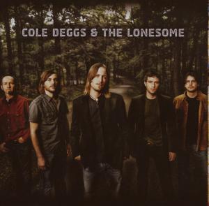 Cole Deggs  The Lonesome - Cole Deggs  the Lonesome - Musiikki - COLUMBIA - 0886970603829 - maanantai 24. syyskuuta 2007