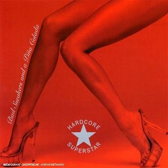 Cover for Hardcore Superstar · Bad Sneakers and a Pina (CD) (2007)