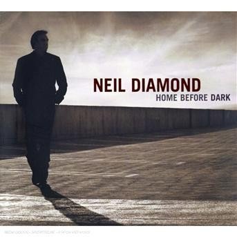 Cover for Neil Diamond · Home Before Dark (Bonus Dvd) (Dlx) (Snyc) (DVD/CD) [Deluxe edition] (2008)