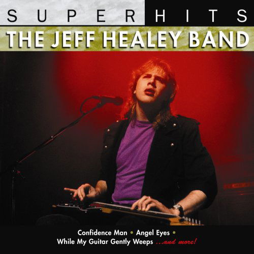 Super Hits - Jeff Healey - Música - SBMK - 0886973079829 - 4 de noviembre de 2008