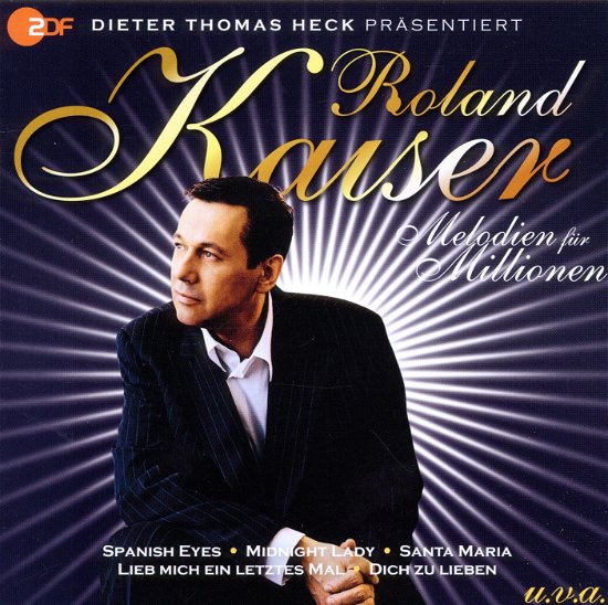 Melodien Fuer Millionen - Roland Kaiser - Musik - SBC. - 0886979259829 - 17. Juni 2011