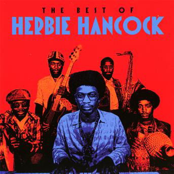 Best Of - Herbie Hancock - Music - SONY MUSIC ENTERTAINMENT - 0886979837829 - June 28, 2023