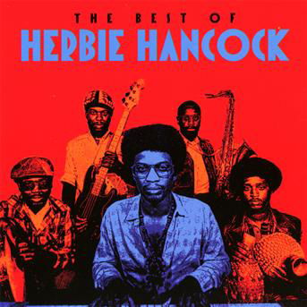 Best Of - Herbie Hancock - Musikk - SONY MUSIC ENTERTAINMENT - 0886979837829 - 28. juni 2023