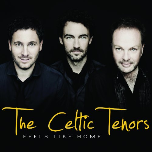 Cover for Celtic Tenors The · Feels Like Home (CD) (2011)