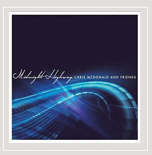 Midnight Highway - Chris Mcdonald - Music - Constant Dreamer Records - 0888295210829 - December 20, 2014