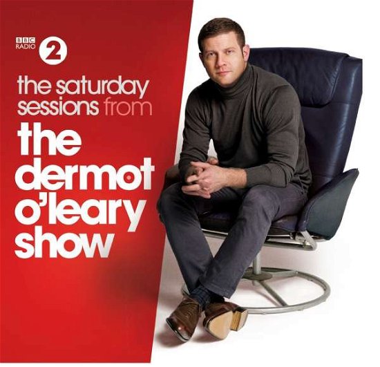 The Saturday Sessions From The Dermot Oleary Show 2CD · Saturday Sessions From The Dermot O'leary Show (CD) (2016)