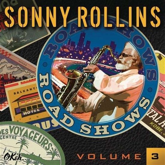 Cover for Sonny Rollins · Road Shows, Vol. 3 by Rollins, Sonny (CD) (2014)