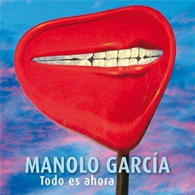 Cover for Manolo Garcia · Todo Es Ahora (CD) (2014)