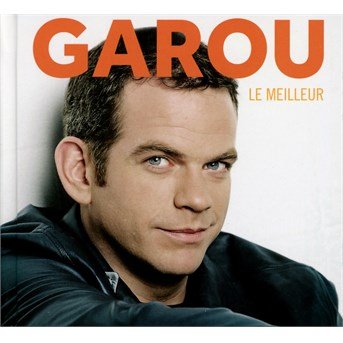 Cover for Garou · Le Meilleur (CD) [Digipak] (2015)