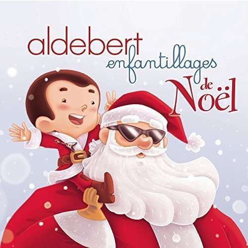 Cover for Aldebert · Enfantillages De Noel (CD) [Digipak] (2015)