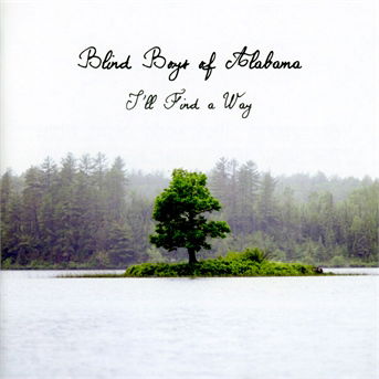 Cover for Blind Boys Of Alabama · I'll Find a Way (CD) (2013)