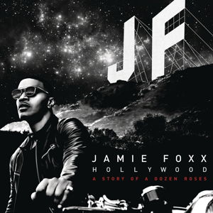 Jamie Foxx · Hollywood: A Story Of A Dozen Roses (CD) [Deluxe edition] (2015)