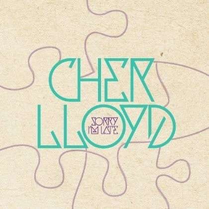 Sorry I'm Late - Cher Lloyd - Musique - SONY MUSIC ENTERTAINMENT - 0888837690829 - 8 août 2015