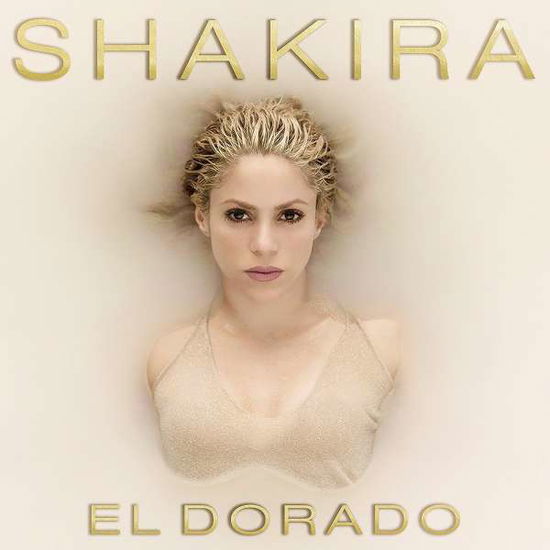 El Dorado - Shakira - Musiikki - SONY MUSIC LATIN - 0889854445829 - keskiviikko 24. toukokuuta 2017