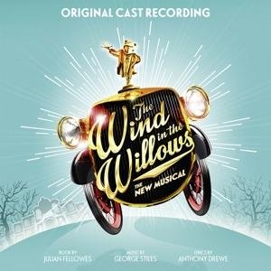 The Wind in the Willow - Original Cast Recording - Music - BROADWAY / SOUNDTRACK - 0889854474829 - July 7, 2017