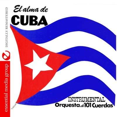 Cover for Orquesta De 101 Cuerdas · El Alma De Cuba-Orquesta De 101 Cuerdas (CD) (2012)