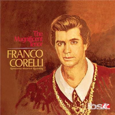 Cover for Franco Corelli · Magnificent Tenor (CD) [Remastered edition] (2012)