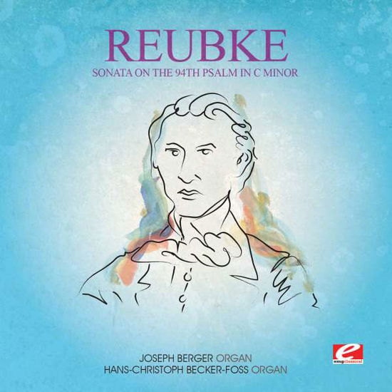 Sonata On The 94Th Psalm In C Min-Reubke - Reubke - Musik - ESMM - 0894231675829 - 28. Januar 2015
