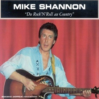 Cover for Mike Shannon · Du Rock N Roll Au Country (CD) (2002)
