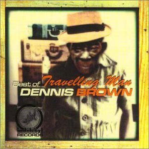 Travelling Man - Dennis Brown - Musik - INDELIBLE - 3516620105829 - 15. august 2018