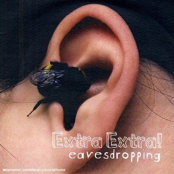 Cover for Extra Extra! · Eavesdropping (CD)