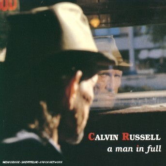 Cover for Calvin Russell · A Man in Full (CD) (2004)