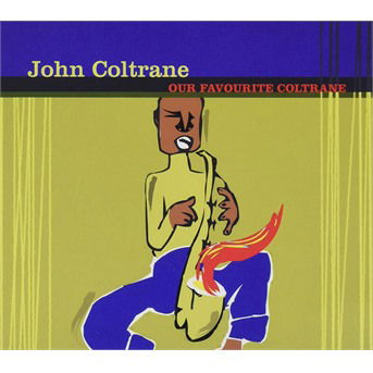 Our Favourite Coltrane - John Coltrane - Música - WAGRAM - 3596972659829 - 30 de junho de 2017