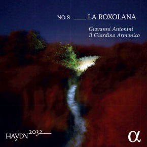 Cover for Antonini, Giovanni/Il Giardino Armonico · Haydn 2032 No.8: La Roxolana (CD) (2020)