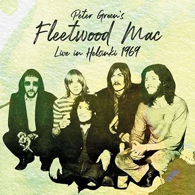 Cover for Fleetwood Mac · Live In Helsinki 1969 (CD) (2022)
