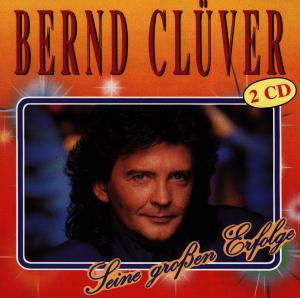 Seine Grossen Erfolge - Bernd Cluver - Musik - Hoanzl - 4003099853829 - 25. Oktober 1993