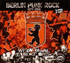 Cover for Berlin Punk Rock 1977-1989.wenn Kaputt Dann Wir S (CD) (2022)