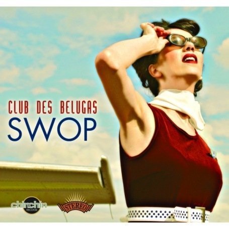 Club Des Belugas · Swop (CD) (2008)