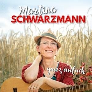 Cover for Martina Schwarzmann · Ganz Einfach (CD) (2022)