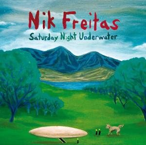 Cover for Nik Freitas · Saturday Night Underwater (CD) (2016)