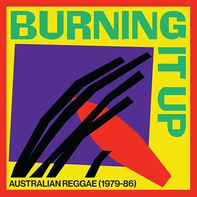 Burning It Up Australian Regg - Burning It Up / Various - Musikk - AUS MUSIC - 4251804137829 - 9. september 2022