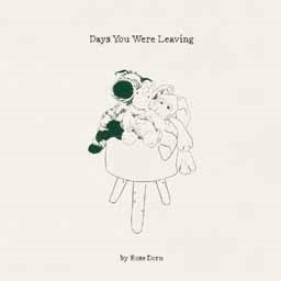 Cover for Rose Dorn · Days You Were Leaving (CD) [Japan Import edition] (2019)