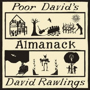 Cover for David Rawlings · Poor Davids Almanack (CD) [Japan Import edition] (2017)