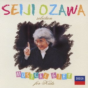Cover for Ozawa Seiji · Seiji Ozawa Selection Musical Gift for Kids (CD) [Japan Import edition] (2010)