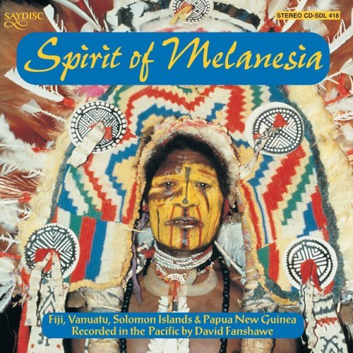 Spirit Of Melanesia - David Fanshawe - Musiikki - SAYDISC - 5013133441829 - perjantai 22. toukokuuta 1998