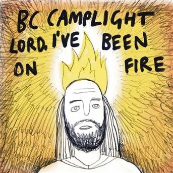 Cover for Bc Camplight · Lord, I've Been On Fire (SCD) (2007)