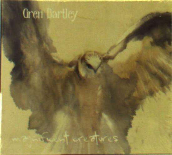 Cover for Gren Bartley · Magnificent Creatures (CD) (2015)