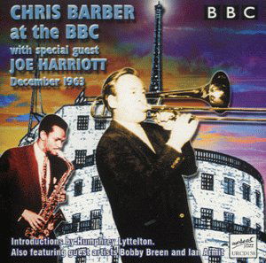 At The Bbc With Special Guests - Chris Barber - Musiikki - RSK - 5018121115829 - torstai 4. elokuuta 2016