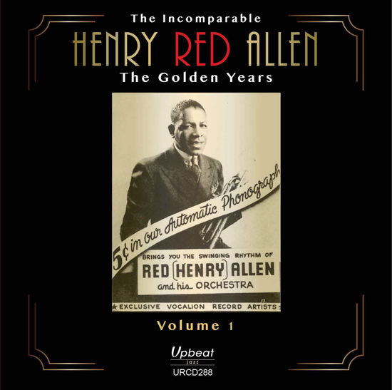 The Incomparable Henry red Allen Volume 1 - Henry Red Allen - Musiikki - UPBEAT RECORDS - 5018121128829 - perjantai 15. maaliskuuta 2019