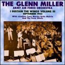 Cover for Glenn Miller &amp; Army Air Force Band · I Sustain the Wings Volume 3 (CD) (2019)