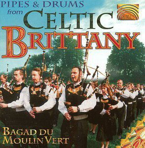 * Pipes & Drums from Celtic Brittany - Bagad Du Moulin Vert - Musiikki - ARC Music - 5019396150829 - 2000